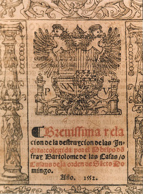Titel der 1552 in Sevilla gedruckten Ausgabe des 'kurzgefassten berichts von der verwüstung westindischen länder', in der Bibliothek der Universidad Iberoamericana in Mexico-City