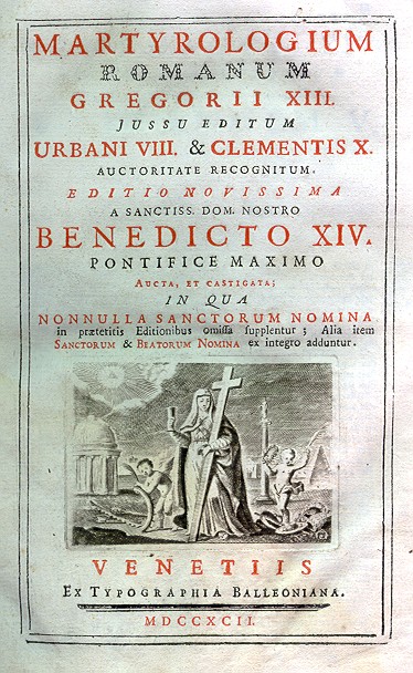 Martyrologium Romanum in der von Papst Benedikt XIV. überarbeiteten Fassung, Ausgabe von 1792